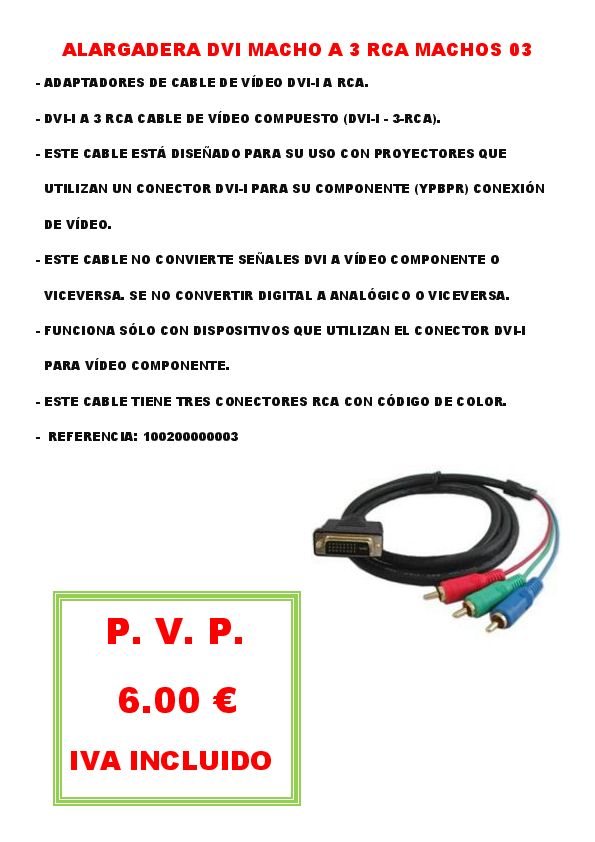 ALARGADERA DVI MACHO A 3 RCA MACHOS 03