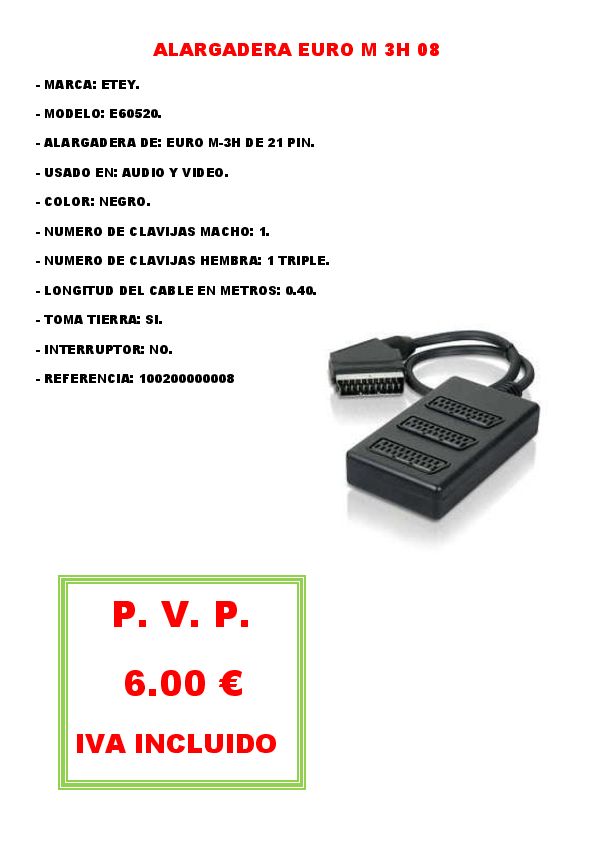 ALARGADERA EURO M 3H 08