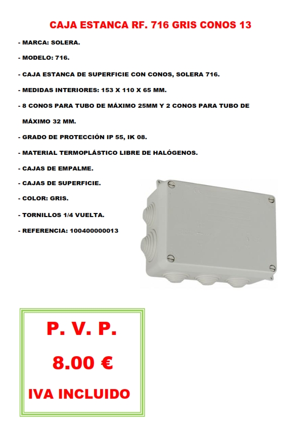 CAJA ESTANCA RF. 716 GRIS CONOS 13
