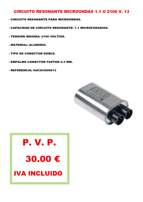 CIRCUITO RESONANTE MICROONDAS 1.1 U 2100 V. 13
