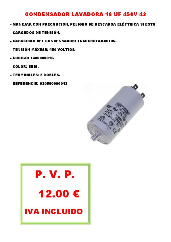 CONDENSADOR LAVADORA 16 UF. 450 V. 43