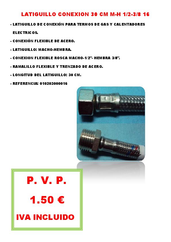 LATIGUILLO CONEXION 30 CM M-H 1/2-3/8 16