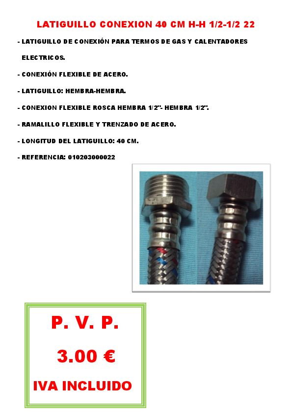 LATIGUILLO CONEXION 40 CM H-H 1/2-1/2 22