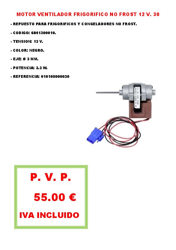 MOTOR VENTILADOR FRIGORIFICO NO FROST 12 V. 30