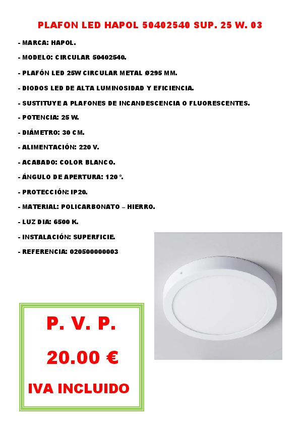 PLAFON LED HAPOL 50402540 SUP. 25 W. 03