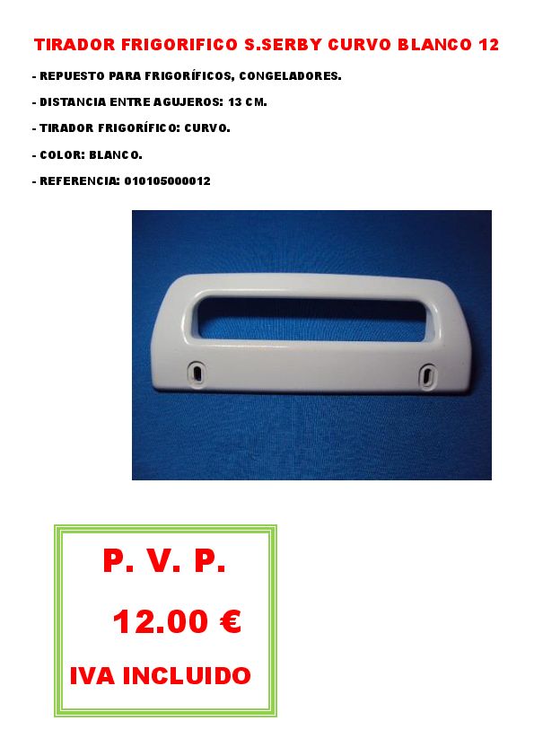 TIRADOR FRIGORIFICO S.SERBY CURVO BLANCO 12