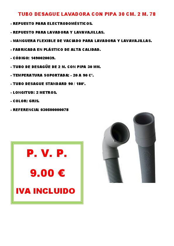 TUBO DESAGUE LAVADORA CON PIPA 30 MM. 2 M. 78
