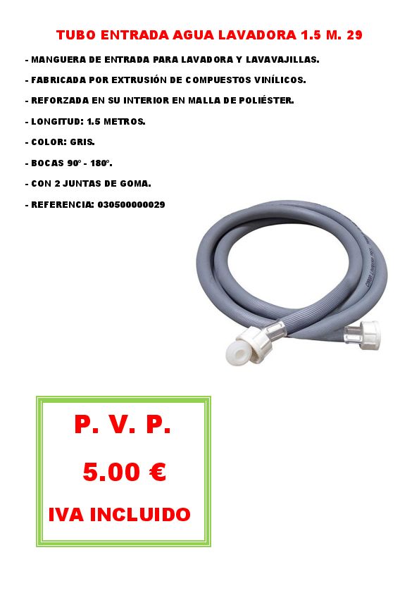 TUBO ENTRADA AGUA LAVADORA 1.5 M. 29