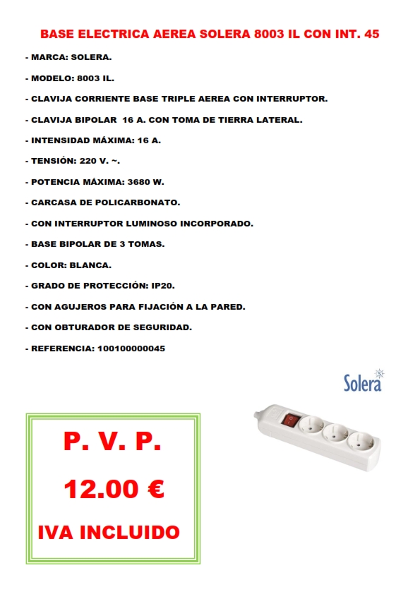 BASE ELECTRICA AEREA SOLERA 8003 IL CON INT. 45