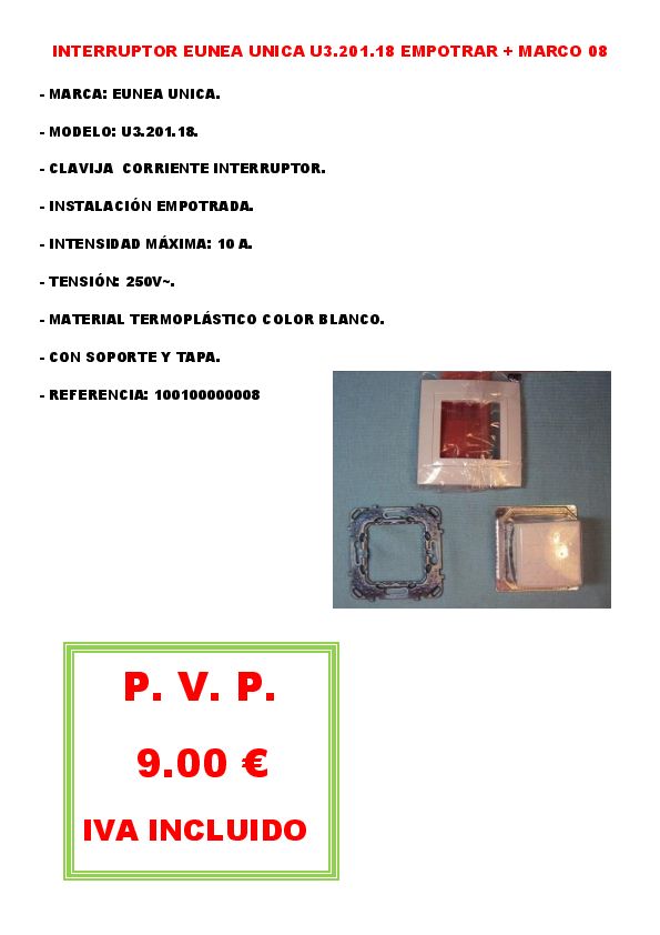 INTERRUPTOR EUNEA UNICA U3.201.18 EMPOTRAR + MARCO